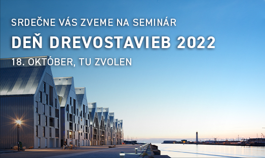 Seminár Deň drevostavieb 2022 privedie do Zvolena znalcov aj praktikov konštrukcií na báze dreva